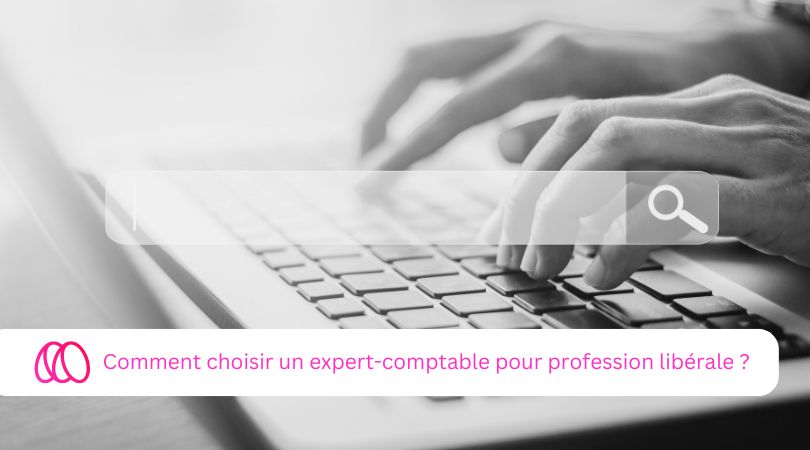 Comment choisir un expert-comptable pour profession libérale ?