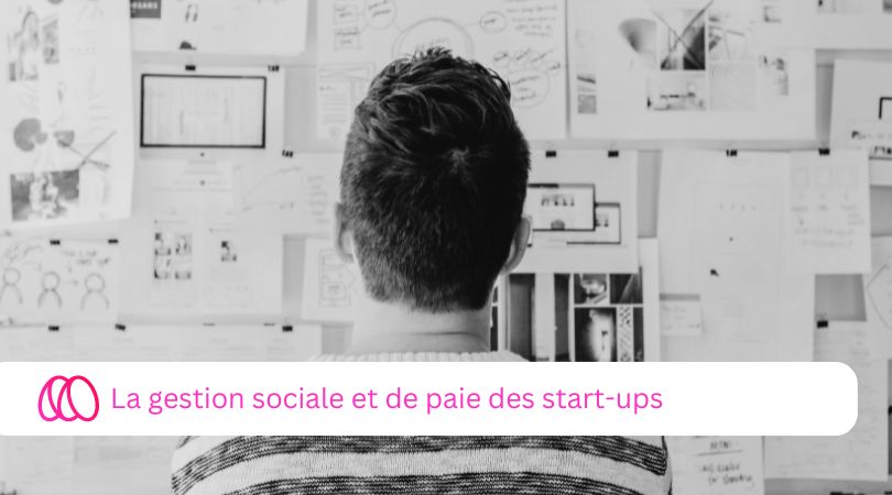 La gestion sociale et de paie des start-ups