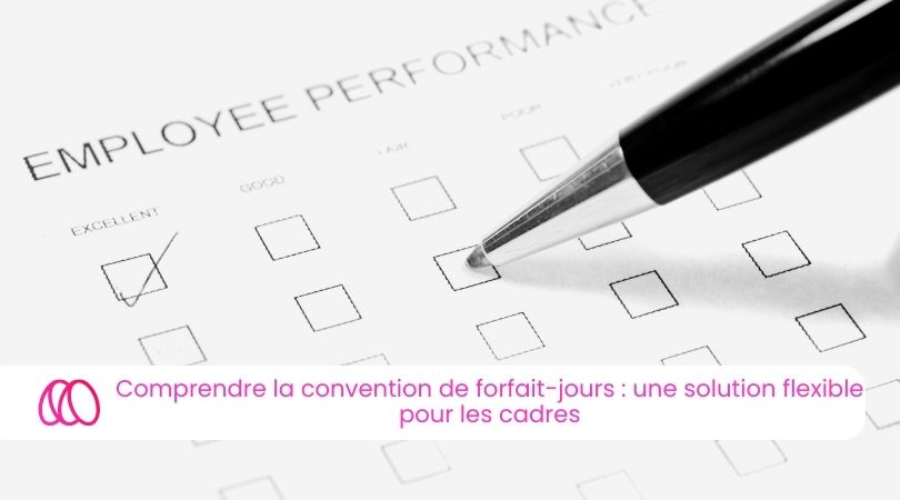 Comprendre la convention de forfait-jours : une solution flexible pour les cadres