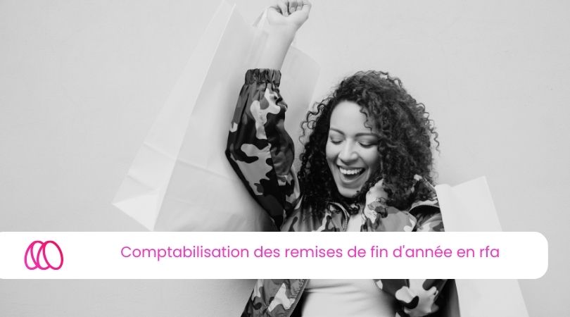 Comptabilisation des remises de fin d'année en rfa