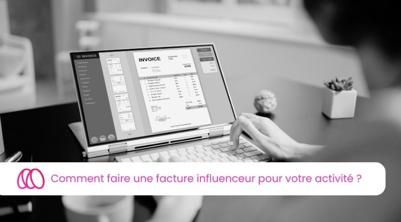 Comment faire une facture influenceur pour votre activité ?